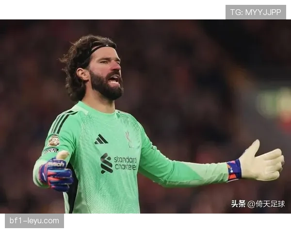 阿利松状态神勇助利物浦强势复苏，剑指英超巅峰